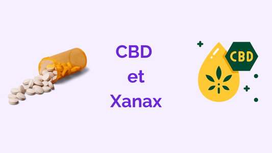CBD et Xanax : la Meilleure Option pour Soulager l’Anxiété ?