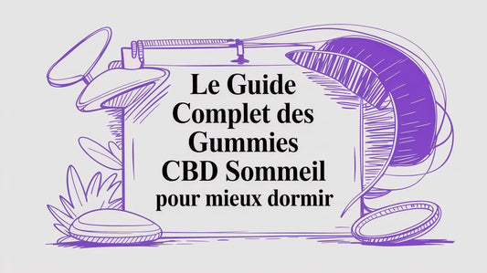 Le guide complet des gummies cbd sommeil pour mieux dormir