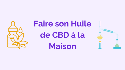 Faire ta propre huile de CBD : Toutes les Étapes